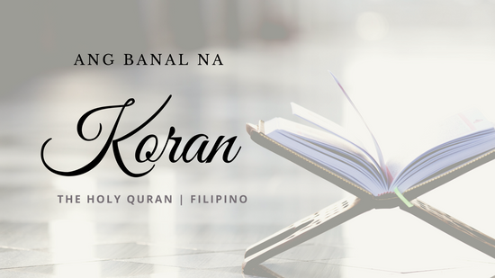 The Holy Quran | Filipino